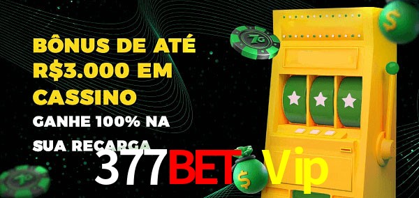 377Bet Vip melhor bônus de depósito